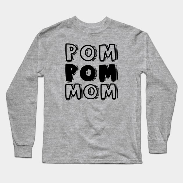 Pom Pom Mom Cheerleader Cheer Mom Cute Funny Long Sleeve T-Shirt by GlimmerDesigns